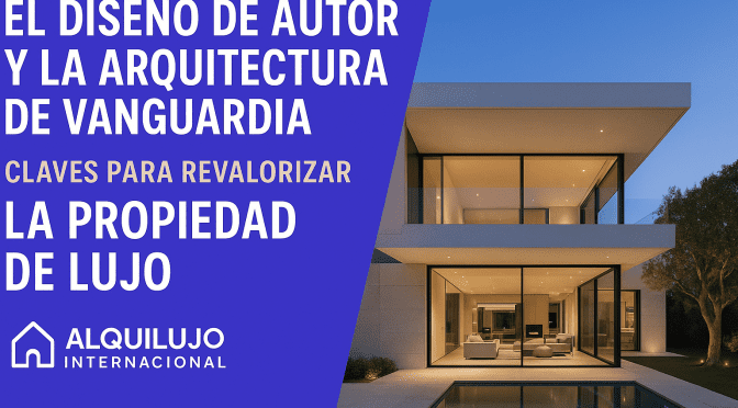 Descubra cómo el diseño de autor y la arquitectura de vanguardia influyen directamente en la revalorización de las propiedades de lujo. La integración de sostenibilidad y tecnología como clave de venta.